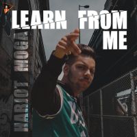 Learn From Me Harjot Moga MP3 Song, Learn From Me Album