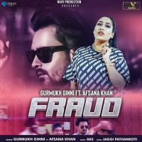 Fraud Gurmukh Ginni, Afsana Khan MP3 Song, Fraud Album