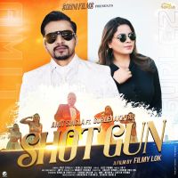 Shotgun Gurlez Akhtar, Amit Singla MP3 Song, Shotgun Album
