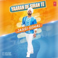 Yaaran De Siran Te Jassi Sohal MP3 Song, Yaaran De Siran Te Album