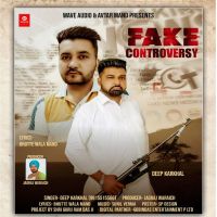 Fake Controversy Deep Karkhal MP3 Song, Fake Controversy Album