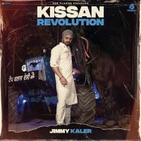Kissan Revolution Jimmy Kaler MP3 Song, Kissan Revolution Album