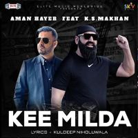 Kee Milda KS Makhan MP3 Song, Kee Milda Album