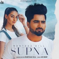 Supna Mantaaz Gill MP3 Song, Supna Album