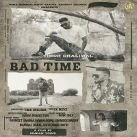 Bad Time Tindh Dhaliwal MP3 Song, Bad Time Album