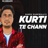 Kurti Te Chann Remix Babbu Manewala MP3 Song, Kurti Te Chann Remix Album