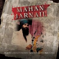 Mahan Jarnail Benny Dhaliwal, Chani Nattan MP3 Song, Mahan Jarnail Album