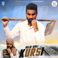 Delhi Wali Kursi Deep Seera MP3 Song, Delhi Wali Kursi Album