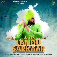 Landu Sarkaar Maninder Batth MP3 Song, Landu Sarkaar Album