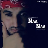Naa Naa Challa Kamboz MP3 Song, Naa Naa Album