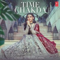 Time Chakda Nimrat Khaira MP3 Song, Time Chakda Album