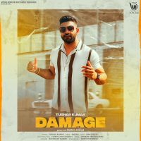 Damage Tushar Kumar MP3 Song, Damage Album