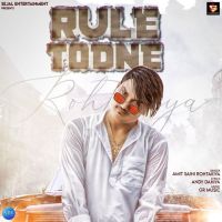 Rule Todne Amit Saini Rohtakiya MP3 Song, Rule Todne Album