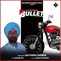 Bullet Balvinder Ghuman MP3 Song, Bullet Album