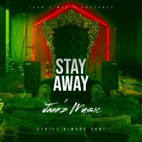 Stay Away Jaanz Music MP3 Song, Stay Away Album