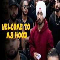Welcome To My Hood Diljit Dosanjh, Rajwinder Singh Randiala MP3 Song, Welcome To My Hood Album