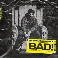 Bad Sidhu Moose Wala MP3 Song, Bad Album