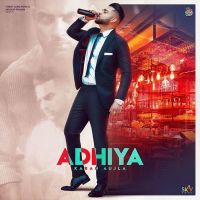 Adhiya (Original) Karan Aujla MP3 Song, Adhiya (Original) Album