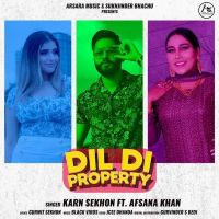 Dil Di Property Afsana Khan, Karn Sekhon MP3 Song, Dil Di Property Album