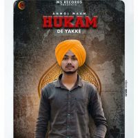 Hukam De Yakke Anmol Maan MP3 Song, Hukam De Yakke Album