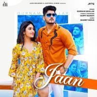 Jaan Gurnam Bhullar MP3 Song, Jaan Album
