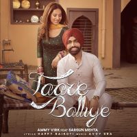 Taare Balliye Ammy Virk MP3 Song, Taare Balliye Album