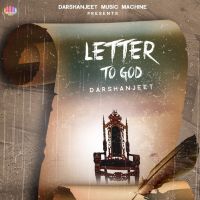 Letter To God Darshanjeet MP3 Song, Letter To God Album