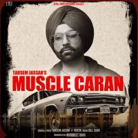 Muscle Caran Tarsem Jassar, Naseeb MP3 Song, Muscle Caran Album