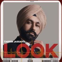 Look Tarsem Jassar MP3 Song, Look Album