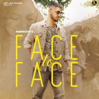 Face to Face Harnoor MP3 Song, Face to Face Album