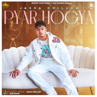 Pyar Hogya Jassa Dhillon MP3 Song, Pyar Hogya Album