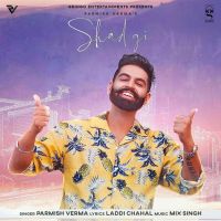 Shadgi Parmish Verma MP3 Song, Shadgi Album