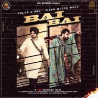 Bai Bai Gulab Sidhu, Sidhu Moose Wala MP3 Song, Bai Bai Album