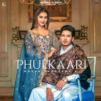 Phulkari Karan Randhawa, Simar Kaur MP3 Song, Phulkari Album
