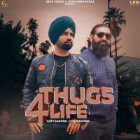 Thugs 4 Life Ks Makhan, Gopi Sandhu MP3 Song, Thugs 4 Life Album