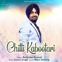 Chitti Kabootari Ravinder Grewal MP3 Song, Chitti Kabootari Album