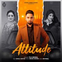 Attitude Gurlej Akhtar, Teji Grewal MP3 Song, Attitude Album