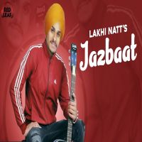 Jazbaat Lakhi Natt MP3 Song, Jazbaat Album