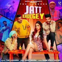 Jatt Khulgey The Landers MP3 Song, Jatt Khulgey Album