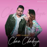 Chaa Chadeya Meet Hundal MP3 Song, Chaa Chadeya Album