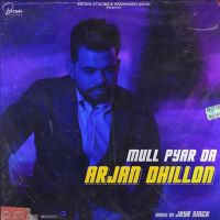 Mull Pyar Da Arjan Dhillon MP3 Song, Mull Pyar Da Album