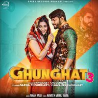 Download Ghunghat 3 Sapna Chaudhary, Vishvajeet Choudhary mp3 song, Ghunghat 3 lyrics