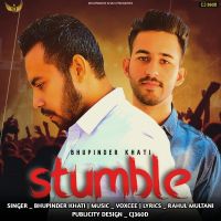 Stumble Bhupinder Khati MP3 Song, Stumble Album