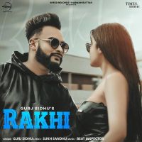 Rakhi Gurj Sidhu MP3 Song, Rakhi Album