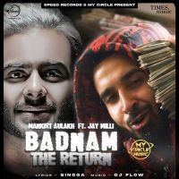 Badnam The Return Mankirt Aulakh, Jay Milli MP3 Song, Badnam The Return Album