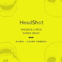 Head Shot Shree Brar MP3 Song, Head Shot Album