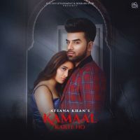 Kamaal Karte Ho Afsana Khan MP3 Song, Kamaal Karte Ho Album