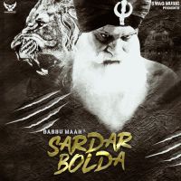 Sardar Bolda Full Song Babbu Maan MP3 Song, Sardar Bolda Full Song Album