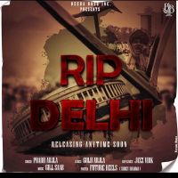 Rip Delhi Prabh Aujla, Jazz Virk MP3 Song, Rip Delhi Album