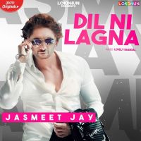 Dil Ni Lagna Jasmeet Jay MP3 Song, Dil Ni Lagna Album